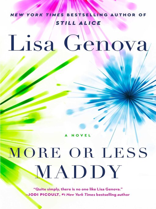 Title details for More or Less Maddy by Lisa Genova - Wait list